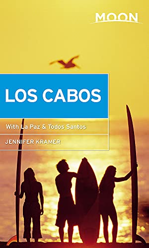 Stock image for Moon Los Cabos: With La Paz & Todos Santos for sale by ThriftBooks-Atlanta