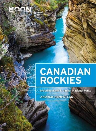 Imagen de archivo de Moon Canadian Rockies: Including Banff & Jasper National Parks (Travel Guide) a la venta por SecondSale