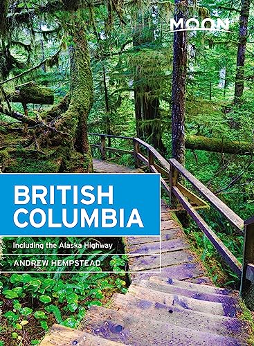 Beispielbild fr Moon British Columbia: Including the Alaska Highway (Travel Guide) zum Verkauf von Zoom Books Company