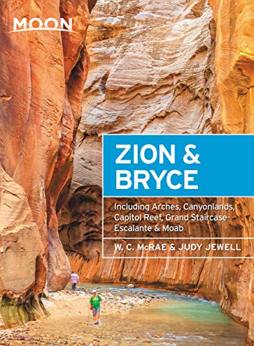 Stock image for Moon Zion & Bryce: With Arches, Canyonlands, Capitol Reef, Grand Staircase-Escalante & Moab (Travel Guide) for sale by Dream Books Co.