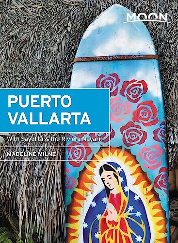 Imagen de archivo de Moon Puerto Vallarta: With Sayulita, the Riviera Nayarit & Costalegre (Travel Guide) a la venta por Dream Books Co.