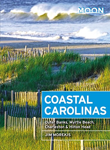 9781640492455: Moon Coastal Carolinas (Fourth Edition): Outer Banks, Myrtle Beach, Charleston & Hilton Head (Moon Handbooks) [Idioma Ingls]