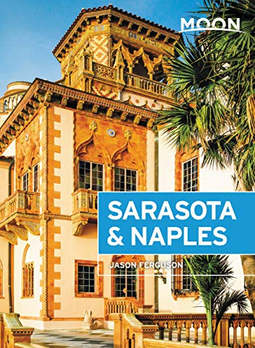 Stock image for Moon Sarasota and Naples : With Sanibel Island and the Everglades for sale by Better World Books: West