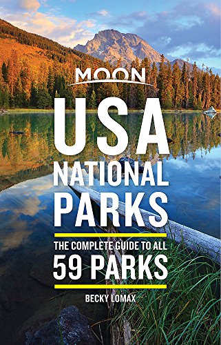 9781640492790: Moon USA National Parks (First Edition): The Complete Guide to All 59 Parks (Moon Travel Guides) [Idioma Ingls]