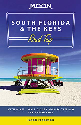 Imagen de archivo de Moon South Florida the Keys Road Trip: With Miami, Walt Disney World, Tampa the Everglades (Travel Guide) a la venta por Red's Corner LLC