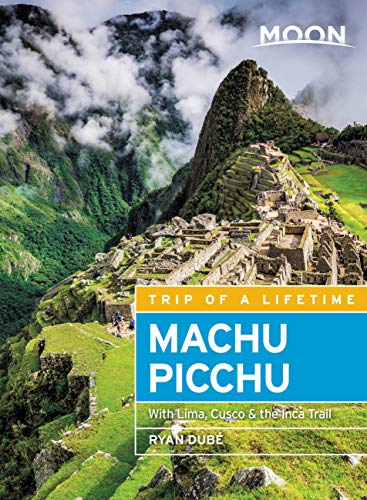 Stock image for Moon Machu Picchu : With Lima, Cusco and the Inca Trail for sale by Better World Books
