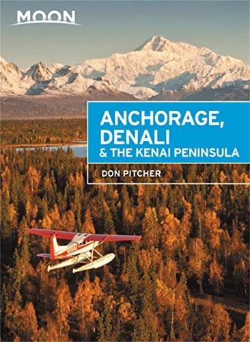 Beispielbild fr Moon Anchorage, Denali & the Kenai Peninsula (Travel Guide) zum Verkauf von BooksRun