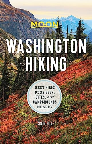 Stock image for Moon Washington Hiking: Best Hikes plus Beer, Bites, and Campgrounds Nearby (Moon Hiking) for sale by SecondSale