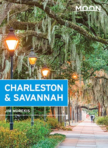 9781640495388: Moon Charleston & Savannah (Ninth Edition) (Moon Travel Guides)