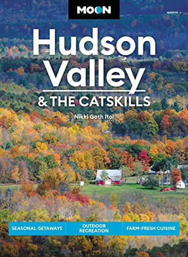 Beispielbild fr Moon Hudson Valley & the Catskills: Seasonal Getaways, Outdoor Recreation, Farm-Fresh Cuisine (Travel Guide) zum Verkauf von BooksRun