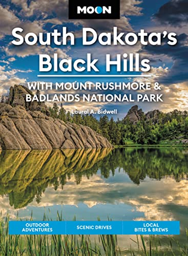 Beispielbild fr Moon South Dakotas Black Hills: With Mount Rushmore & Badlands National Park: Outdoor Adventures, Scenic Drives, Local Bites & Brews (Travel Guide) zum Verkauf von BooksRun