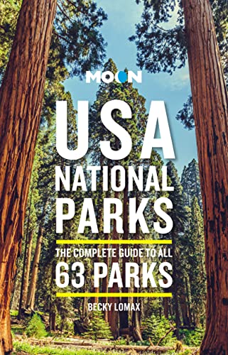 Stock image for Moon USA National Parks: The Complete Guide to All 63 Parks (Travel Guide) for sale by Goodwill Books