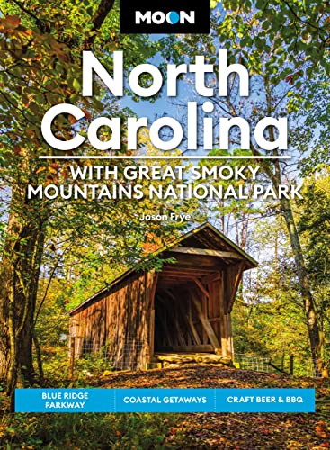 Stock image for Moon North Carolina: with Great Smoky Mountains National Park : Blue Ridge Parkway, Coastal Getaways, Craft Beer and BBQ for sale by Better World Books: West