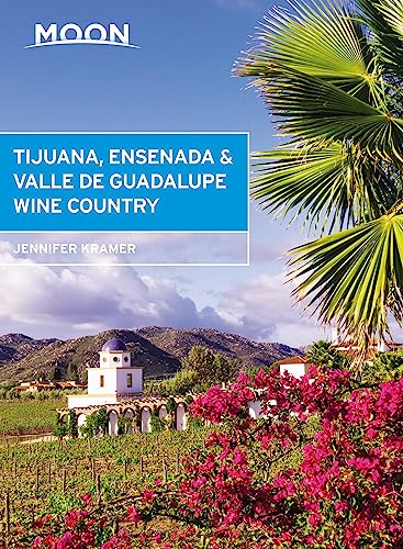 Stock image for Moon Tijuana, Ensenada Valle de Guadalupe Wine Country (Travel Guide) for sale by KuleliBooks