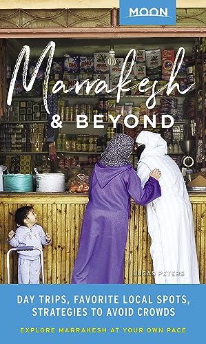 9781640497948: Moon Marrakesh & Beyond (First Edition): Day Trips, Local Spots, Strategies to Avoid Crowds (Moon Travel Guides) [Idioma Ingls]