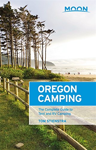 9781640498075: Moon Oregon Camping (Fifth Edition): The Complete Guide to Tent and RV Camping (Moon Outdoors)