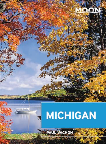 Stock image for Moon Michigan: Lakeside Getaways, Scenic Drives, Outdoor Recreation (Travel Guide) for sale by SecondSale