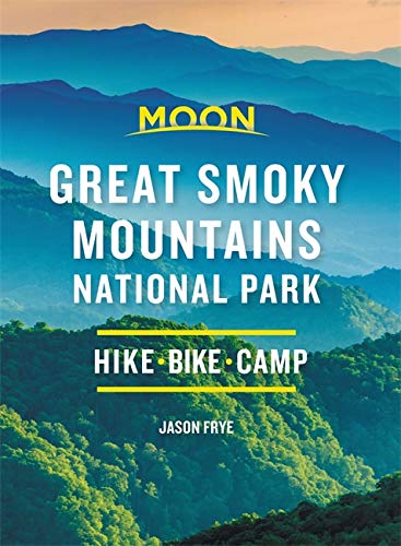 Stock image for Moon Great Smoky Mountains National Park: Hike, Camp, Scenic Drives (Travel Guide) for sale by Goodwill Books