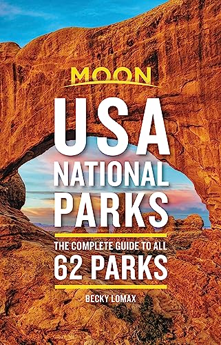 9781640499188: Moon USA National Parks (Second Edition): The Complete Guide to All 62 Parks (Moon National Parks)