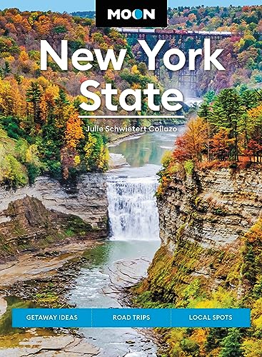 9781640499850: Moon New York State (Ninth Edition): Getaway Ideas, Road Trips, Local Spots (Moon U.S. Travel Guides)