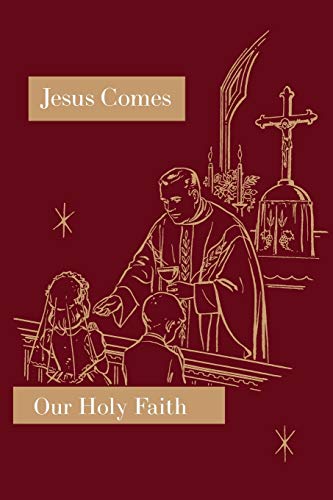 Beispielbild fr Jesus Comes: Our Holy Faith Series (2) zum Verkauf von Big River Books