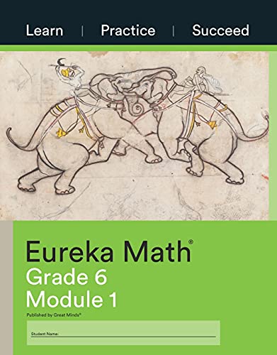 Stock image for Eureka Math, Learn, Practice, Succeed Workbook, Grade 6, Module 1 for sale by SecondSale