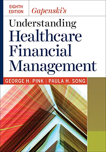 

Gapenski's Understanding Healthcare Financial Management