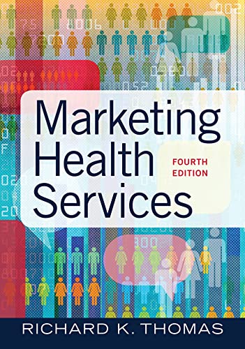 9781640551558: Marketing Health Services