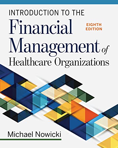 Stock image for Introduction to the Financial Management of Healthcare Organizations, Eighth Edition for sale by SecondSale