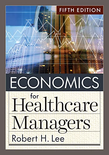 Stock image for Economics for Healthcare Managers for sale by Blackwell's