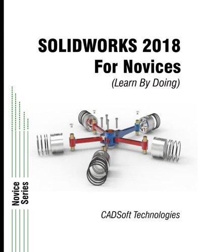 9781640570399: SOLIDWORKS 2018 for Novices (Learn By Doing)