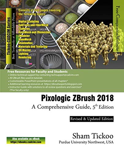 9781640570481: Pixologic ZBrush 2018: A Comprehensive Guide, 5th Edition