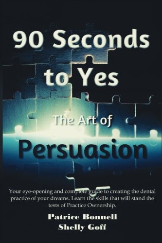 Stock image for 90 Seconds to Yes: The Art of Persuasion for sale by ThriftBooks-Atlanta