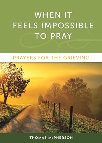 Beispielbild fr When it Feels Impossible to Pray: Prayers for the Grieving zum Verkauf von SecondSale