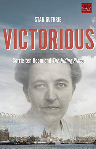 Beispielbild fr Victorious: Corrie Ten Boom and the Hiding Place zum Verkauf von ThriftBooks-Atlanta