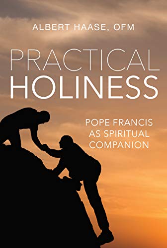 Beispielbild fr Practical Holiness: Pope Francis as Spiritual Companion zum Verkauf von Books From California