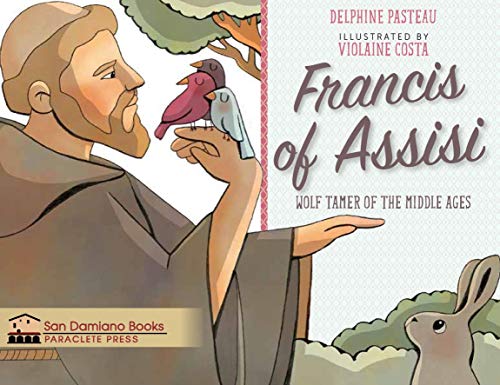 Stock image for Francis of Assisi Wolf Tamer of the Middle Ages for sale by ThriftBooks-Dallas