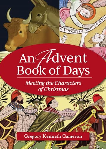 Imagen de archivo de An Advent Book of Days: Meeting the Characters of Christmas a la venta por ThriftBooks-Dallas