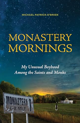 Beispielbild fr Monastery Mornings: My Unusual Boyhood Among the Saints and Monks zum Verkauf von Wonder Book