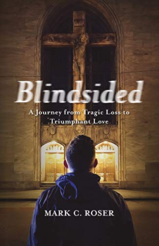 Beispielbild fr Blindsided: A Journey from Tragic Loss to Triumphant Love zum Verkauf von BooksRun