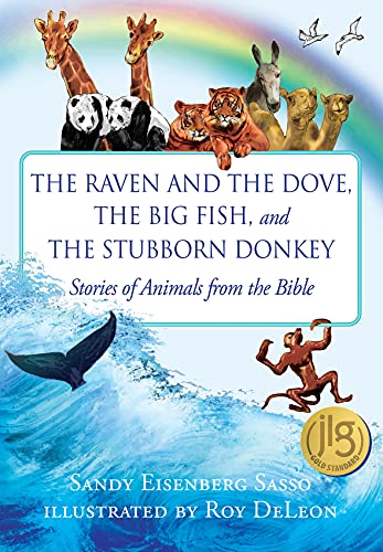 Imagen de archivo de The Raven and the Dove, The Big Fish, and The Stubborn Donkey: Stories of Animals from the Bible a la venta por Book Outpost