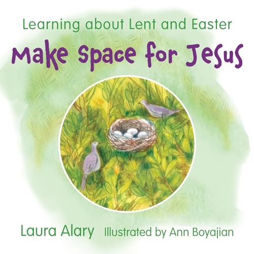 Stock image for Make Space for Jesus: Learning About Lent and Easter for sale by Book Outpost