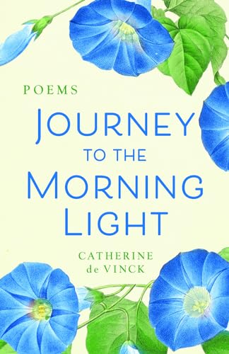 Imagen de archivo de Journey to the Morning Light: Poems a la venta por Housing Works Online Bookstore