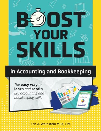 Imagen de archivo de Boost Your Skills in Accounting and Bookkeeping: (+ Online Videos, Quizzes, Exercise Files & More) a la venta por GreatBookPrices