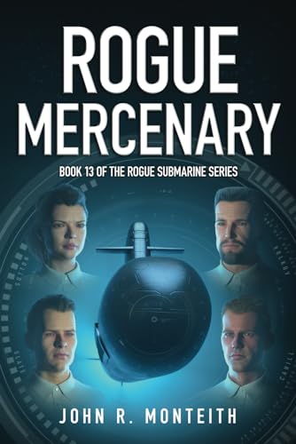 Stock image for Rogue Mercenary: A Military Thriller (Rogue Submarine) for sale by SecondSale