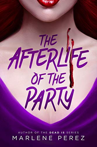 Imagen de archivo de The Afterlife of the Party (Afterlife, 1) a la venta por Blue Vase Books