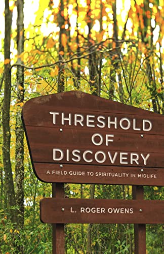 Stock image for Threshold of Discovery : A Field Guide to Spirituality in Midlife for sale by Better World Books