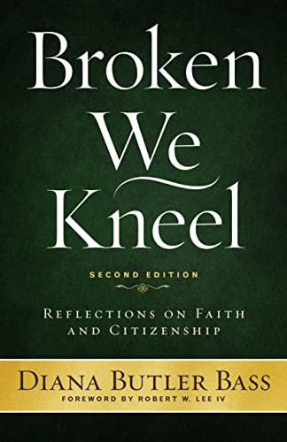Imagen de archivo de Broken We Kneel: Reflections on Faith and Citizenship a la venta por BooksRun