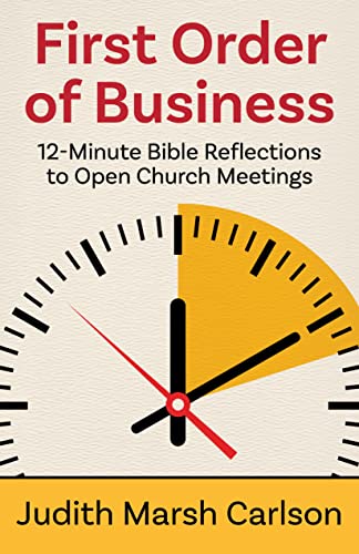 Stock image for First Order of Business: 12-Minute Bible Reflections to Open Church Meetings for sale by SecondSale