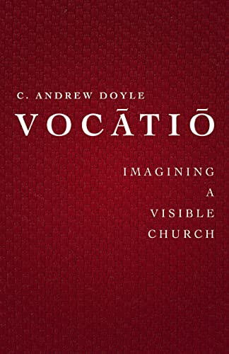 Stock image for Vocatio: Imaging a Visible Church for sale by Half Price Books Inc.
